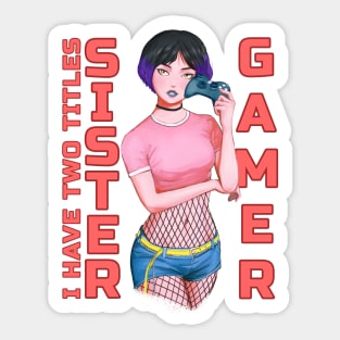 I have two titles Sister and Gamer Sticker